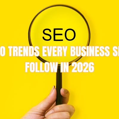 Top SEO Trends Every Business Should Follow in 2026